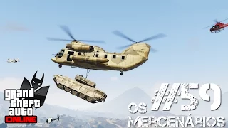 GTA V Online: MERCENÁRIOS #59 - O EXÉRCITO IMPROVISADO!