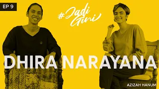 DHIRA NARAYANA YAKIN LEGALISASI G4NJ4 MEDIS SUDAH DEKAT - #JADIGINI CERITANYA EPS 9 | AZIZAH HANUM