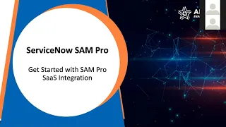 Webinar | Get Started with ServiceNow SAM Pro SaaS Integrations