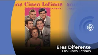 Los Cinco Latinos - Eres Diferente (con letra - lyrics video)