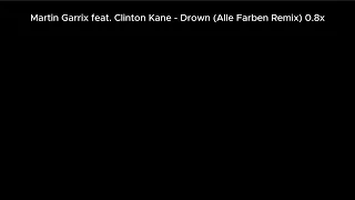 Martin Garrix feat. Clinton Kane - Drown (Alle Farben Remix) 0.8x