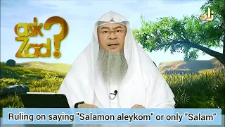 Ruling on different types of Islamic greetings: Salamun alaykum or only Salam etc - Assim al hakeem