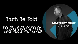 TRUTH BE TOLD - Instrumental (With Lyrics) - Matthew West