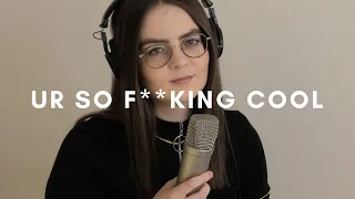 Tones And I - Ur So F**kInG cOoL (Cover)