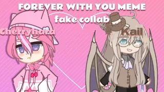 Forever with you meme / fake collab with @CherryHara08 / #fc_ch_fwym / 언냐 미안해