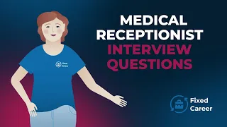 5 Best Medical Receptionist Interview Questions and Answers