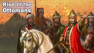 Ottoman Empire’s Early Origins | Full Documentary (1299-1453)