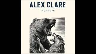 Alex Clare - Too Close (Extended)