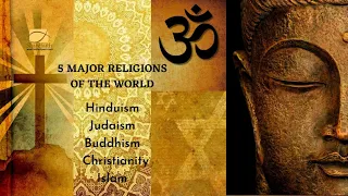 5 Major Religions in the World | Hinduism, Judaism, Buddhism, Christianity, and Islam