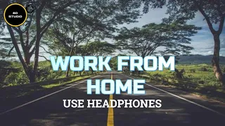 8D || Fifth Harmony - Work From Home ft. Ty Dolla $ign || Use Headphones 🎧