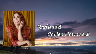 Caylee Hammack - Redhead ft. Reba McEntire Lyrics
