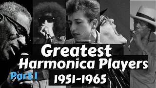 Greatest Harmonica Players: Part 1, 1951-1965.  My Top Best Essentials.