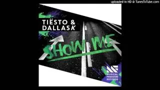 Tiesto & DallasK - Show Me (Original Mix)