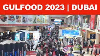 Gulfood 2023 | World's Largest F&B Exhibition | World Trade Center | Dubai