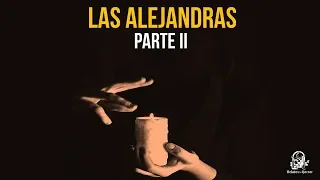 Las Alejandras Parte: II