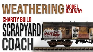 Charity Scrapyard Coach Build | Weathering Model Railway