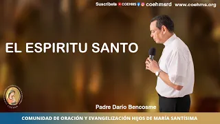 El Espíritu Santo-  COEHMS - Rev. Padre Darío Bencosme - 23/01/23