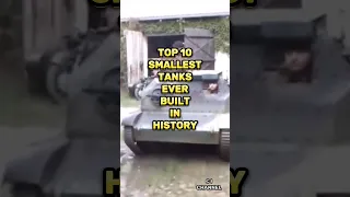 TOP 10 SMALLEST TANKS EVER MADE IN HISTORY #youtubeshorts #tanks #lighttank #tankette#shorts #viral