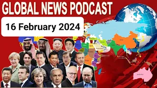 16 February 2024, BBC Global News Podcast 2023, BBC English News Today 2023, Global News Podcast