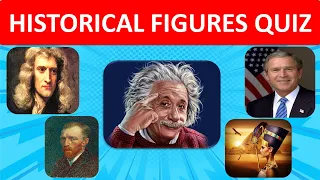 Name The Historical Figure Quiz! 40 Famous Figures