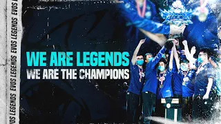 WE ARE LEGENDS, WE ARE THE CHAMPIONS