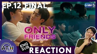 (AUTO ENG CC) REACTION + RECAP | EP.12 | Only Friends เพื่อนต้องห้าม | ATHCHANNEL