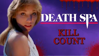 Death Spa (1989) - Kill Count S07 - Death Central