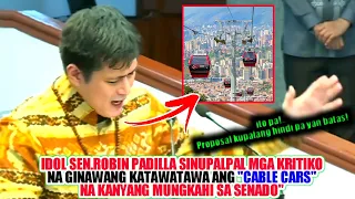 Idol Robin Padilla,mga kritiko supalpal dahil sa ginawang katawatawa ang proposal niyang"Cable Cars"