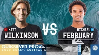 Matt Wilkinson vs. Michael February - Round Two, Heat 3 - Quiksilver Pro Gold Coast 2018