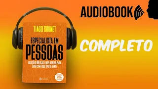 ESPECIALISTA EM PESSOAS AUDIOBOOK COMPLETO | Tiago Brunet