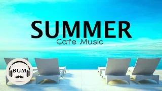 HAPPY SUMMER CAFE MUSIC - JAZZ & BOSSA NOVA MUSIC - MUSIC FOR WORK, STUDY - BACKGROUND MUSIC