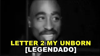 2pac - Letter 2 My Unborn [Legendado]