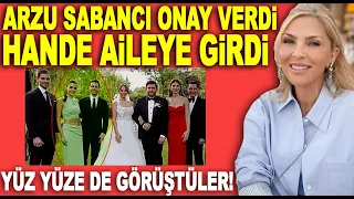 GELİNİM DE GELİNİM... Arzu Sabancı Hande Erçel yüz yüze görüştü, aralarındaki kriz bitti!