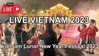 Live Vietnam 🇻🇳 Vietnam New Year 2023 - Lunar New Year Festival