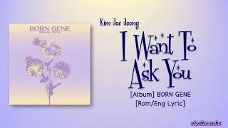 Kim Jae Joong – I Want To Ask You (묻고싶다) [Color_Coded_Rom|Eng Lyrics]