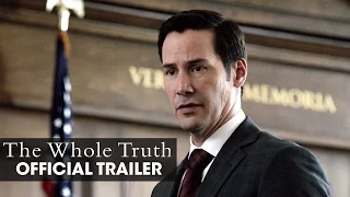 'The Whole Truth' Official Trailer 2016   Keanu Reeves