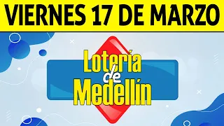 Resultados Lotería de MEDELLÍN del Viernes 17 de Marzo de 2023 | PREMIO MAYOR 😱🚨💰