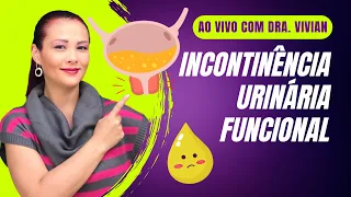 Incontinência Urinária Funcional