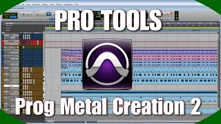 DPTV Pro Tools Tutorial 11 (Progressive Metal Creation 2)