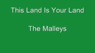 This Land is Your Land - The Malleys