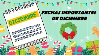 Fechas importantes de #DICIEMBRE