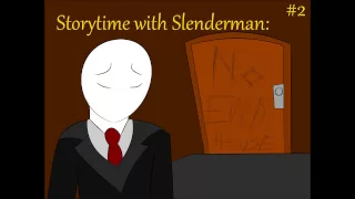 Storytime with slenderman 2 No End House