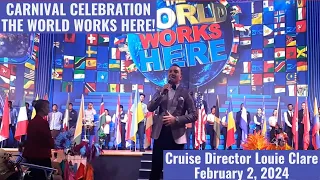 Carnival Celebration THE WORLD WORKS HERE, Cruise Director Louie Clare, February 2, 2024