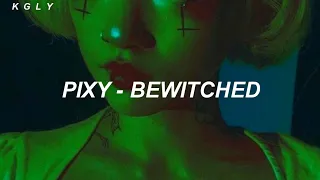 PIXY - Bewitched // (Sub Español)