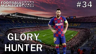 FM20 Glory Hunter: Episode 34 - Barcelona - Football Manager 2020