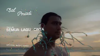 Sal Priadi -  Semua lagu cinta (Official Music Video)