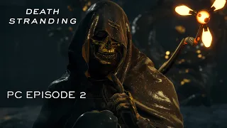 Death Stranding PC Gameplay Walkthrough Episode 2 [ULTRA SETTINGS RTX 2080 i7-10700K]
