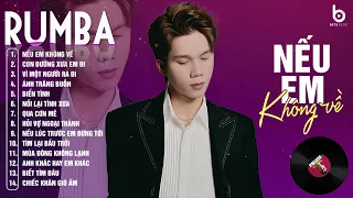 NẾU EM KHÔNG VỀ, CON ĐƯỜNG XƯA EM ĐI - ALBUM RUMBA XUẤT SẮC NHẤT 2024 - THÀNH ĐẠT COVER TRIỆU VIEW