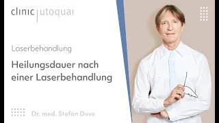 Wie lange dauert die Heilung nach einer Laserbehandlung? | clinic utoquai