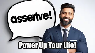 Assertive Training: The Secret to Dominating Life